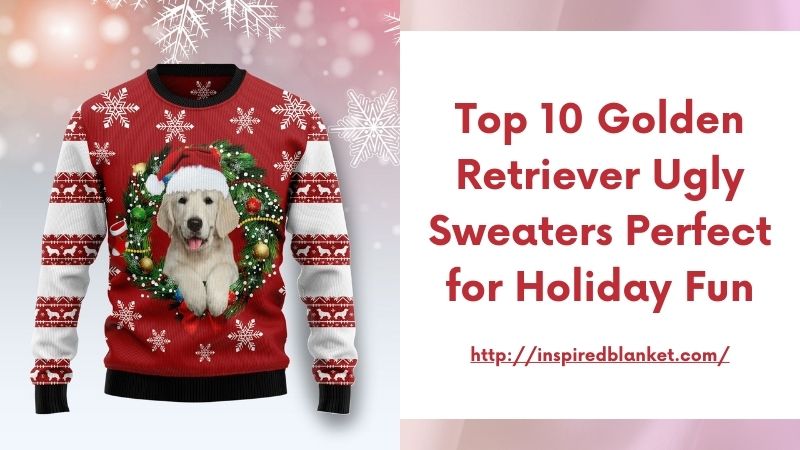 Top 10 Golden Retriever Ugly Sweaters Perfect for Holiday Fun
