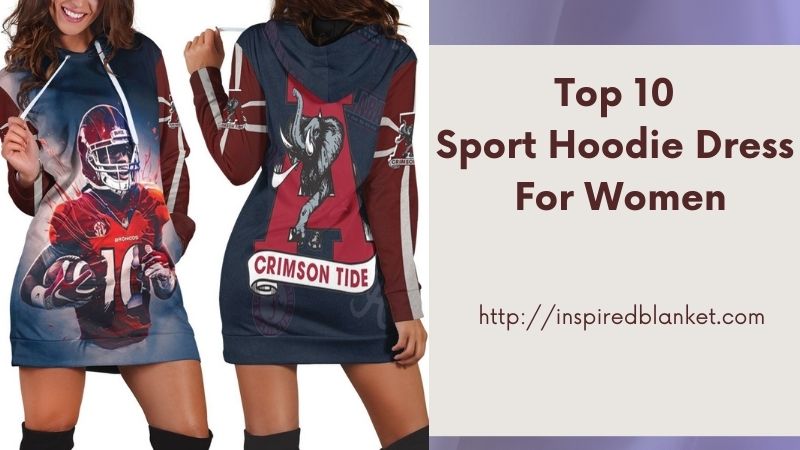 Top 10 Sport Hoodie Dress For Women