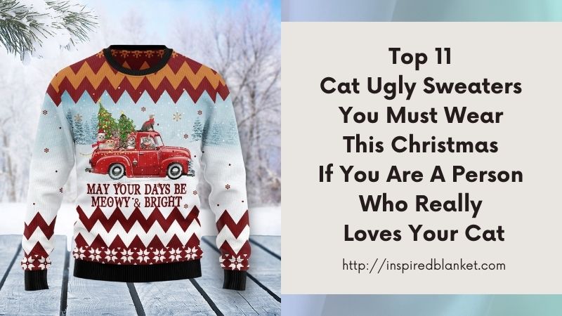 Top 11 Cat Ugly Sweaters You Must Wear This Christmas If You Are A Person Who Really Loves Your Cat