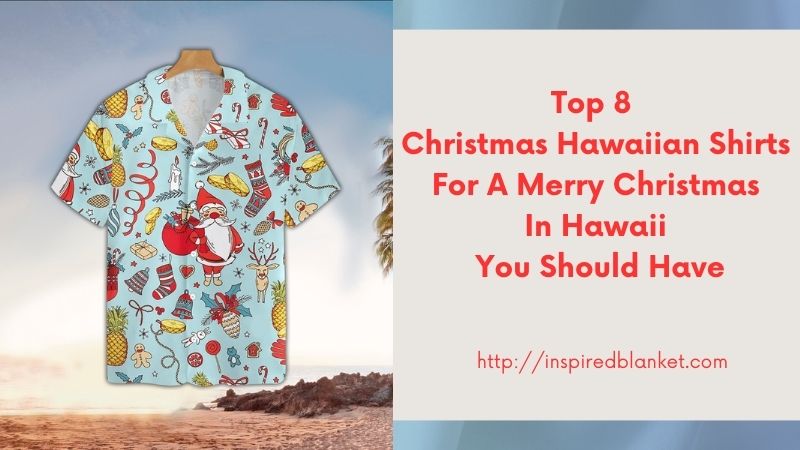 Top 8 Christmas Hawaiian Shirts For A Merry Christmas In Hawaii You Should Have