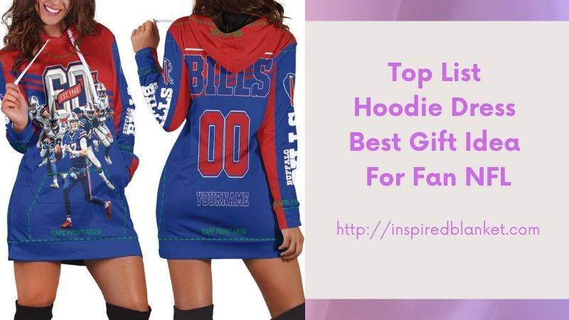 Top List Hoodie Dress Best Gift Idea For Fan NFL
