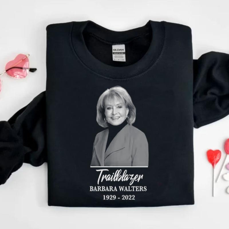 Barbara Walters Rest In Peace Trailblazer Shirts