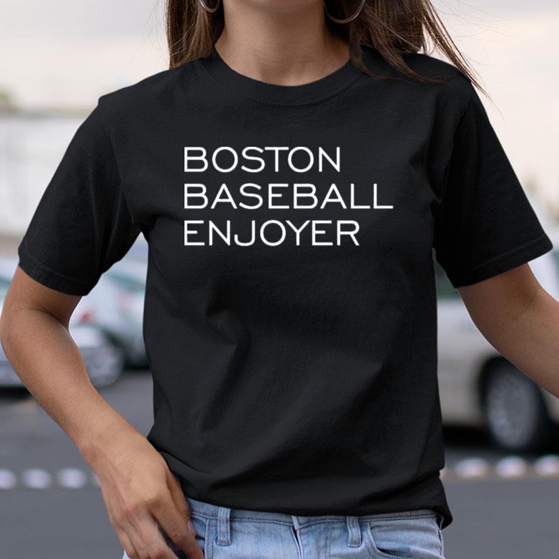 Boston Baseball Enjoyer Shirts