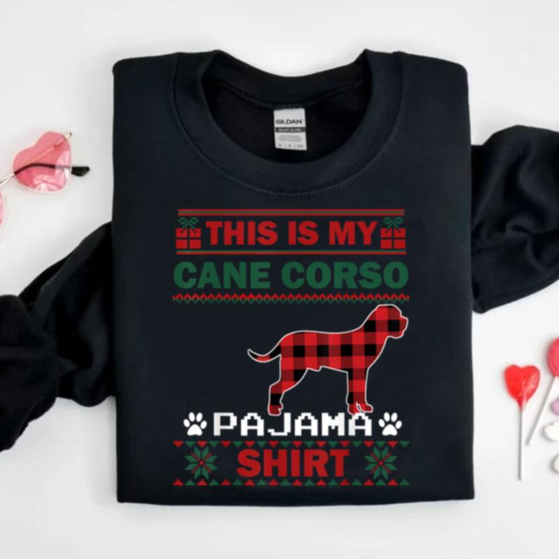 Cane Corso Dog Gifts This Is My Dog Pajama Ugly Christmas Shirts