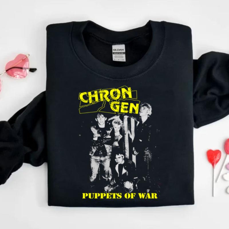 Chron Gen Chronic Generation Puppets Of War Shirts