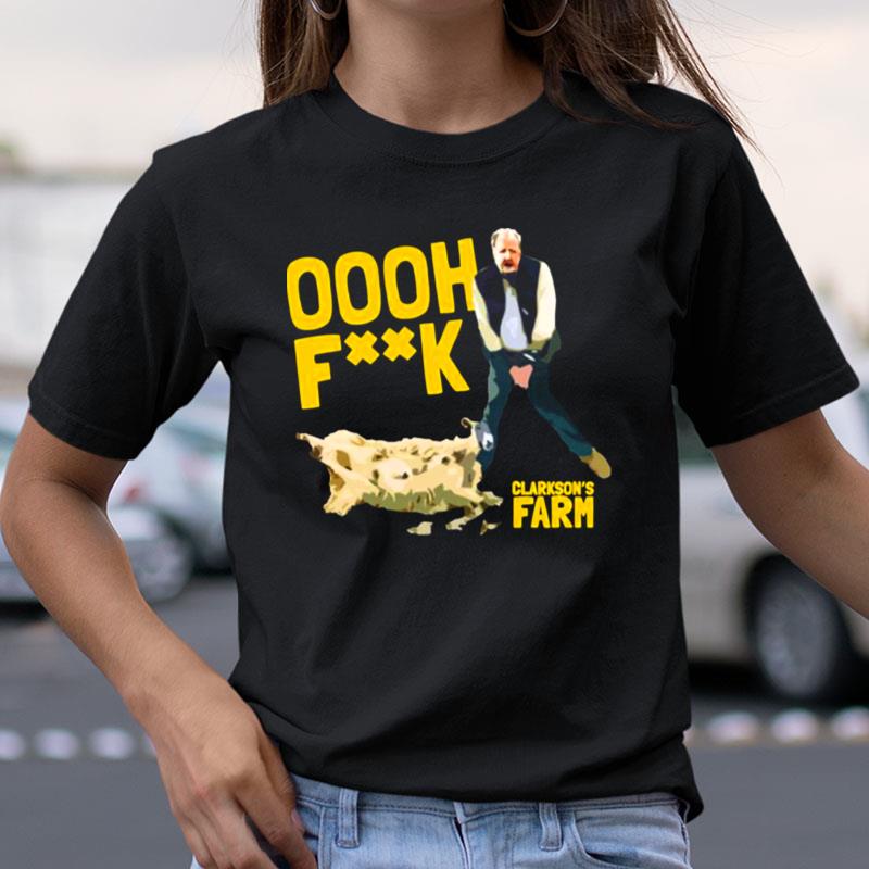 Clarkson's Farm Oooh Fk Shirts