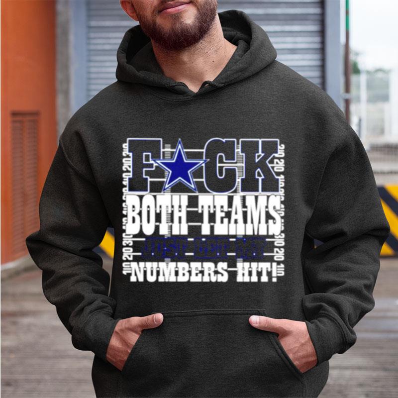 Cowboys Fuck Both Teams Just Let My Numbers Hi Shirts
