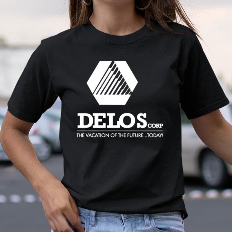 Delos Corp The Vacation Of The Future Westworld Shirts