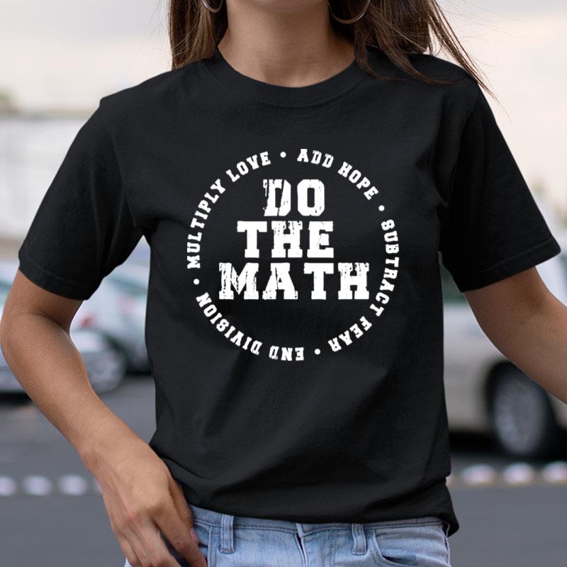Do The Math Multiply Love Add Hope Shirts