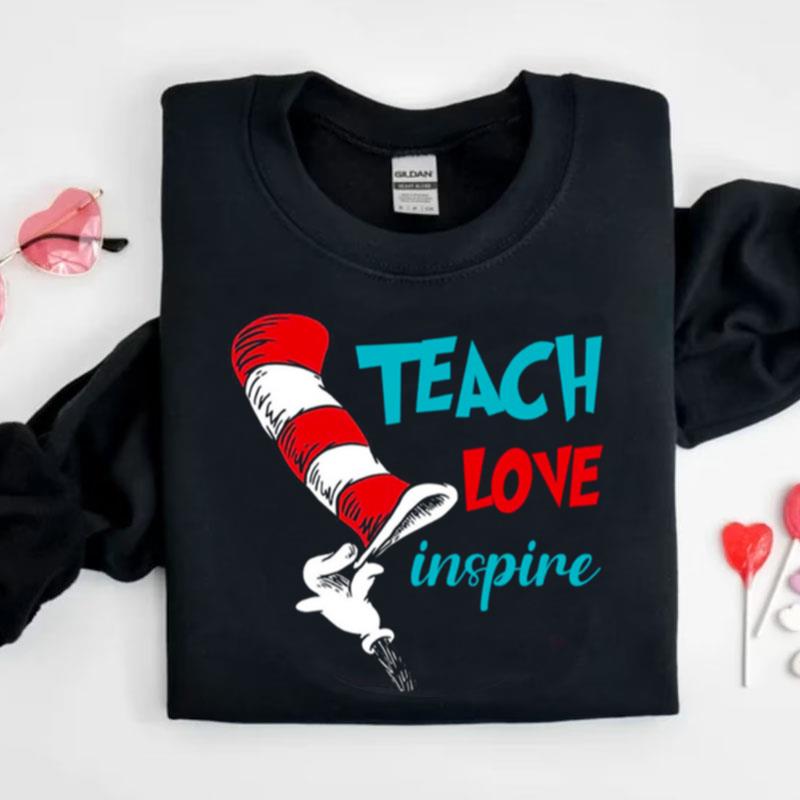 Dr Seuss Teacher Love Inspire Shirts