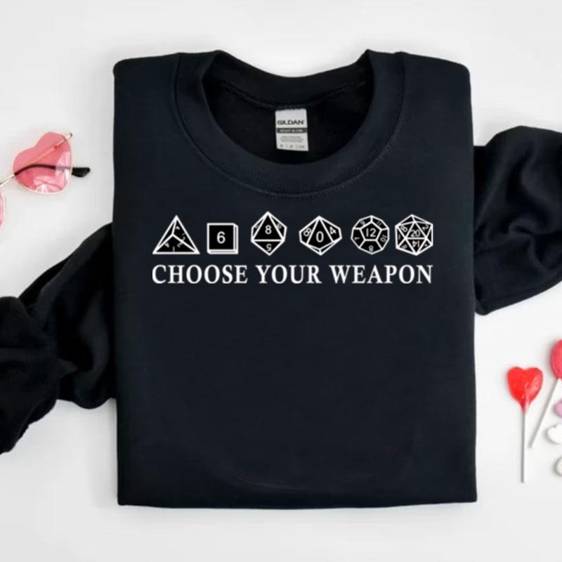 Dungeons And Dragons Dice D20 Choose Your Weapon Shirts