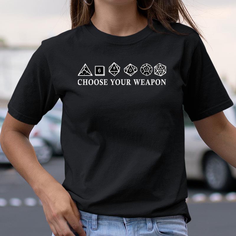 Dungeons And Dragons Dice D20 Choose Your Weapon Shirts