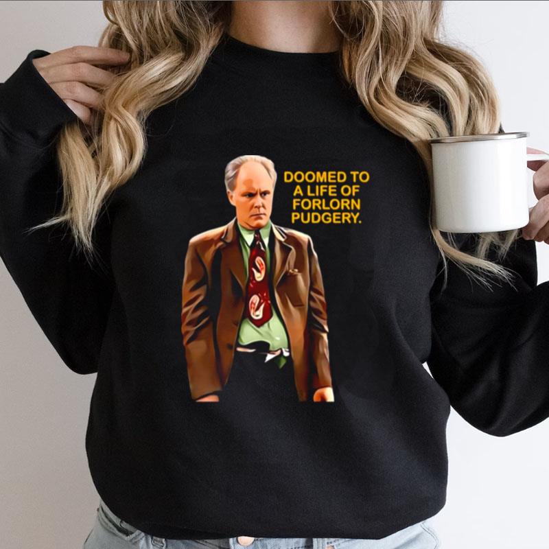 Forlorn Pudgery 3Rd Rock From The Sun Shirts