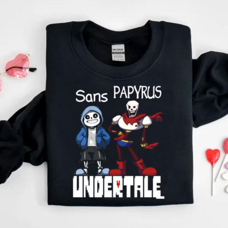 Friends Sans And Papyrus Undertale Shirts