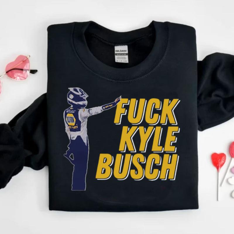 Fuck Kyle Busch Shirts