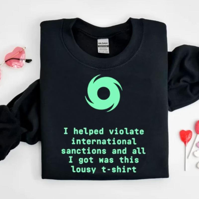 I Helped Violate International Sanctions And All I Got Was This Lousy Shirts