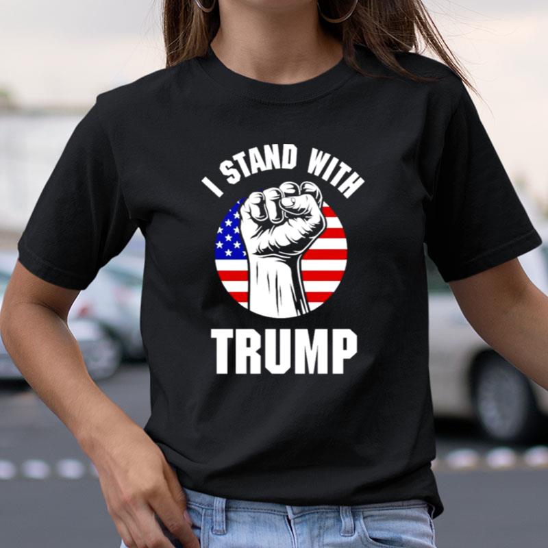 I Stand With Trump Usa Flag Shirts