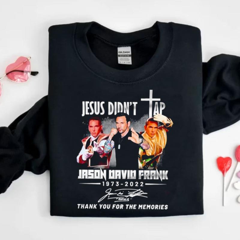 Jesus Didnt Tap Tommy Oliver Jason David Frank Shirts