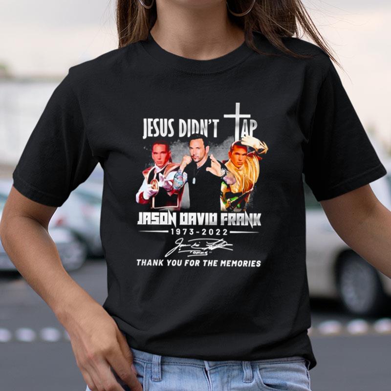 Jesus Didnt Tap Tommy Oliver Jason David Frank Shirts