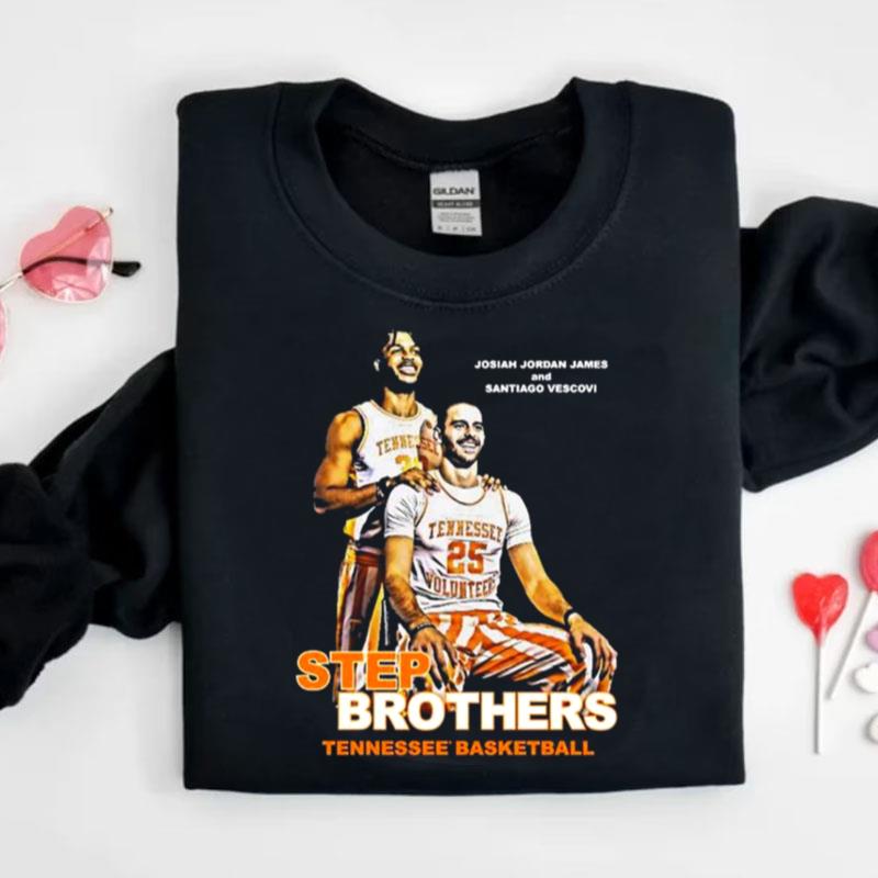 Josiah Jordan James And Santiago Vescovi Step Brothers Tennessee Basketball Shirts