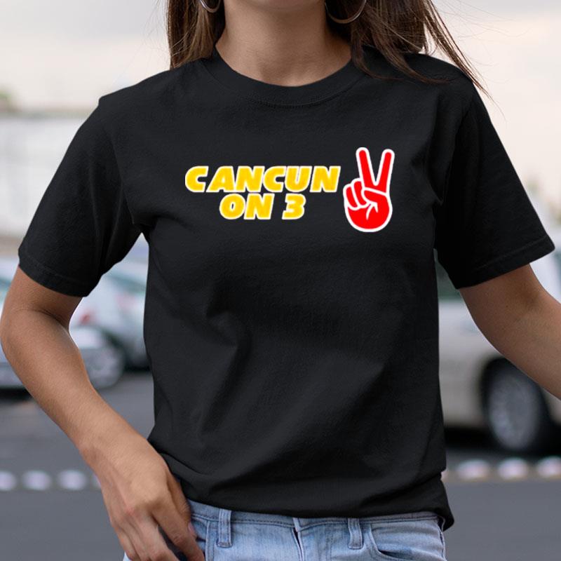 Kansas City Chiefs Cancun On 3 Shirts