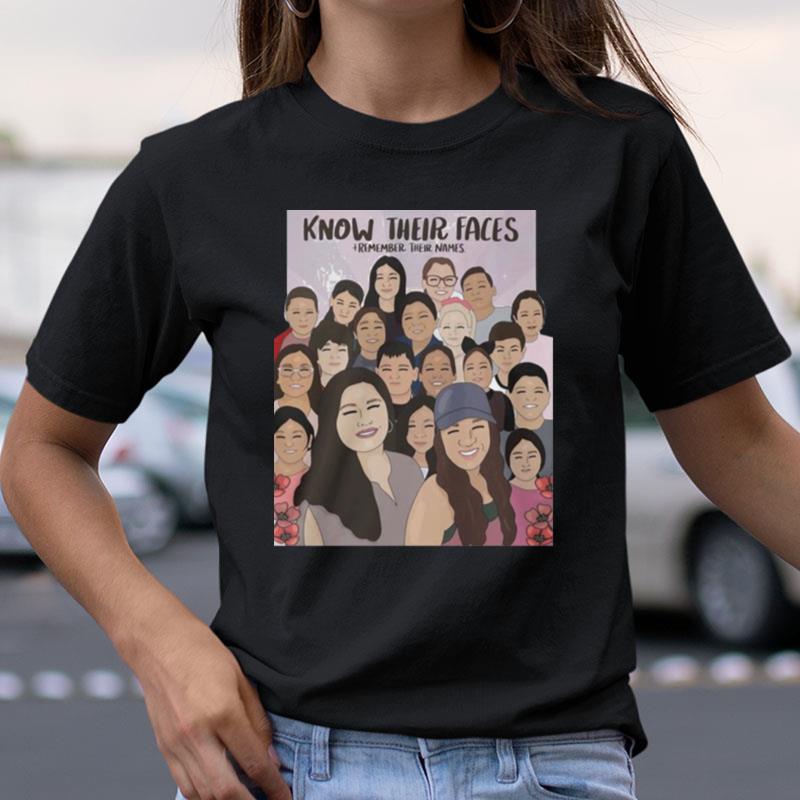Know Their Faces Remember Their Names Shirts