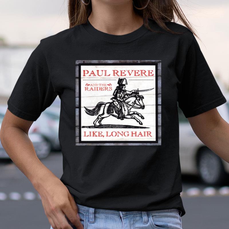Like Long Hair Album Cover Paul Revere And The Raiders Shirts