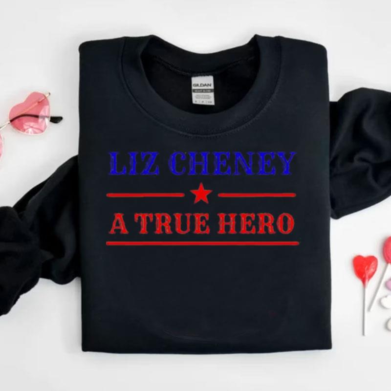 Liz Cheney A True Hero Shirts