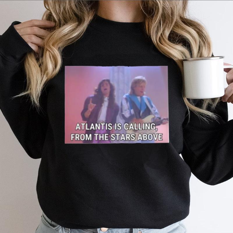 Modern Talking Atlantis Is Calling From The Stars Above Shirts