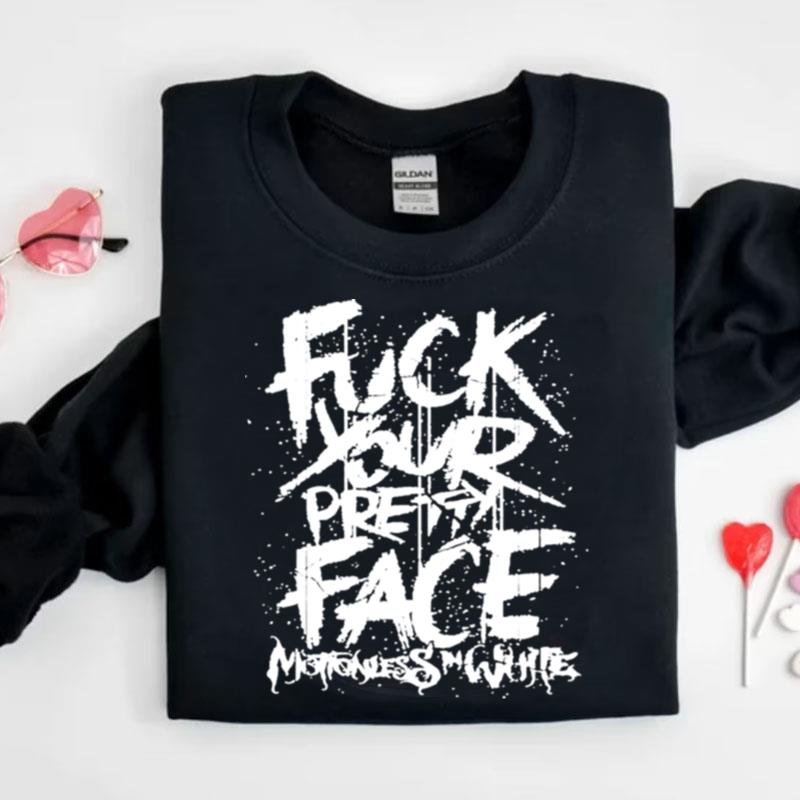 Motionless In White Merch Fuck Your Pretty Face Shirts