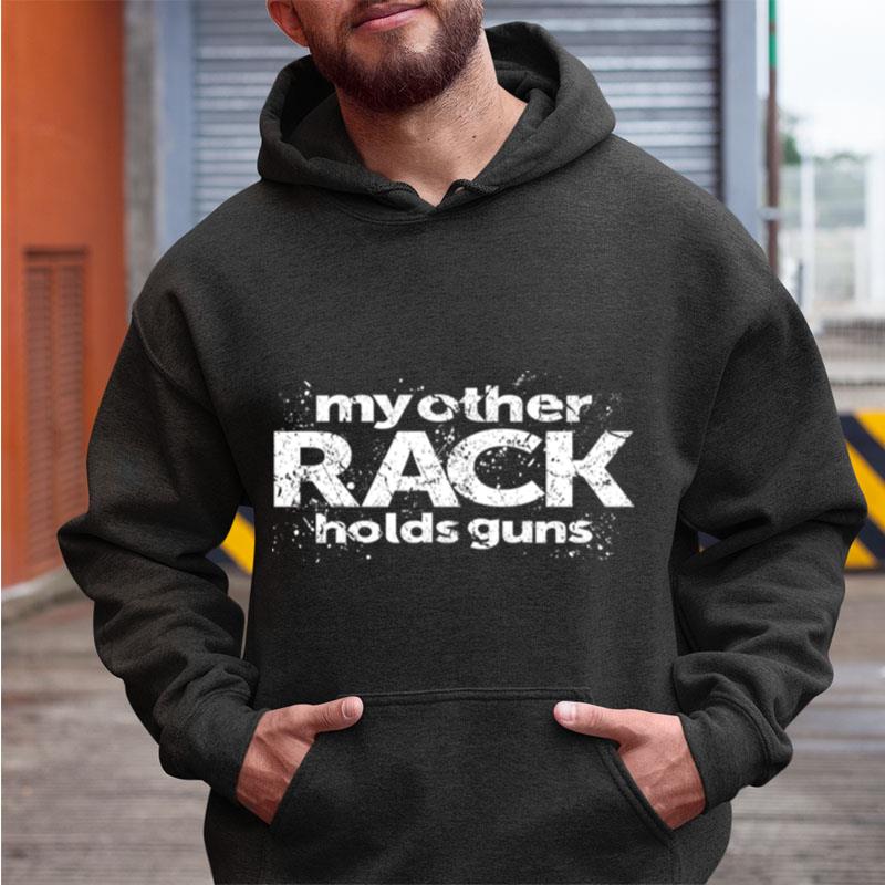 My Other Rack Holds Guns Shirts