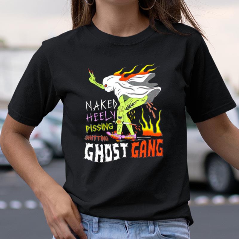 Naked Heely Dissing Shitting Ghost Gang Shirts