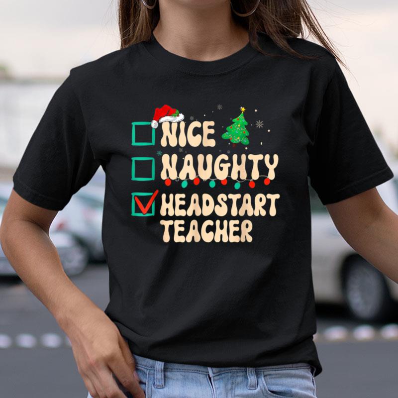 Nice Naughty Headstart Teacher Xmas List Santa Claus Groovy Shirts