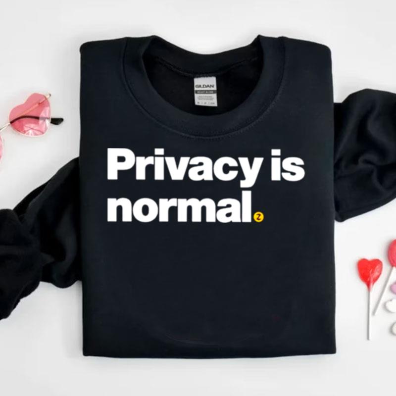 Privacy Is Normal Shirts
