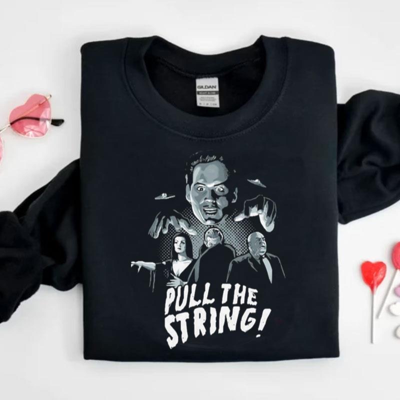 Pull The String Plan 9 From Outer Space Shirts