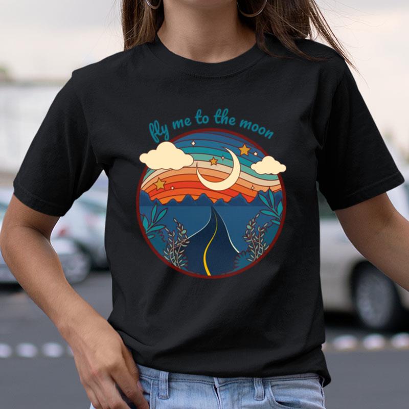 Retro Roadtrip Fly Me To The Moon Shirts