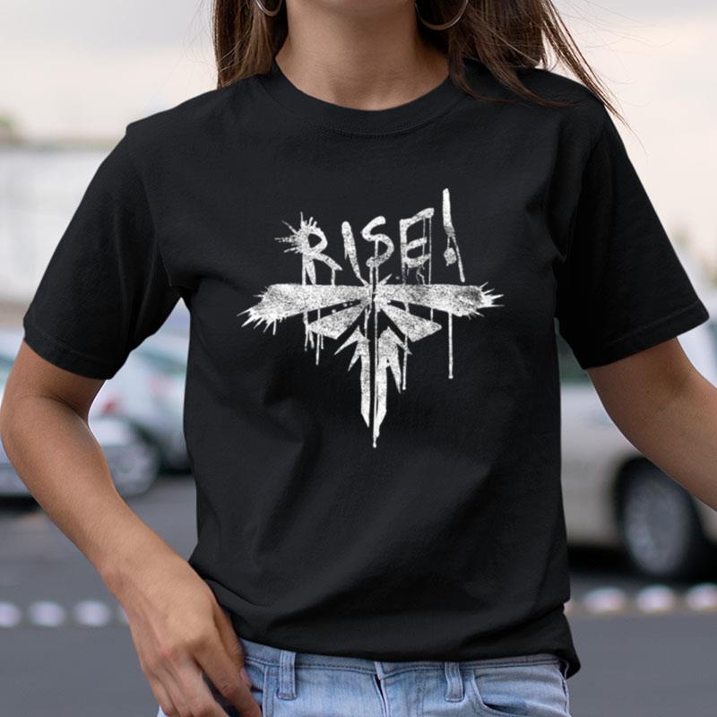 Rise Logo The Last Of Us Shirts