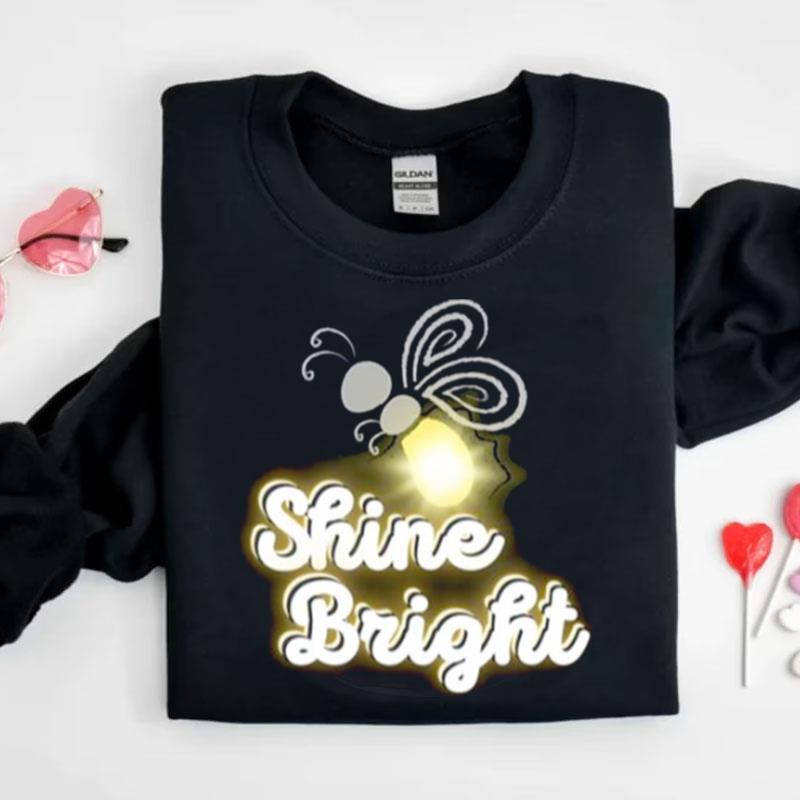 Shine Bright Firefly Aesthetic Shirts