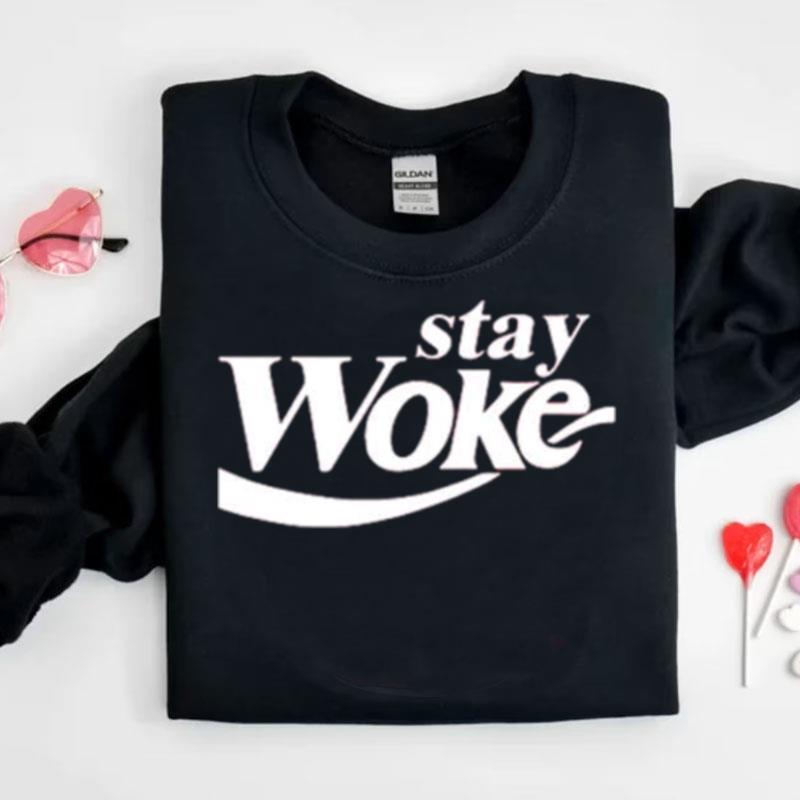 Stay Woke Coca Cola Coke Parody Shirts