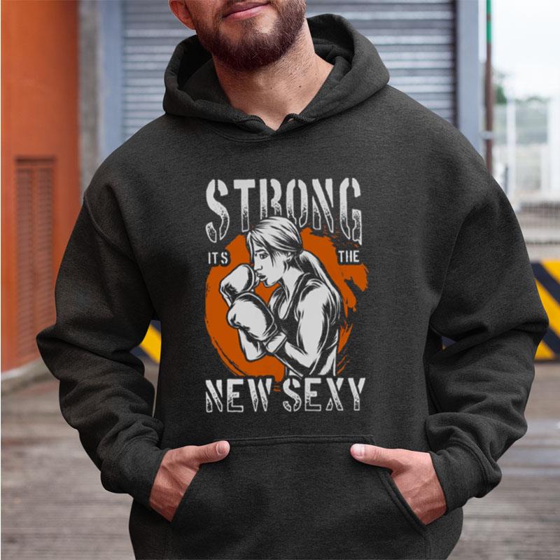 Strong Is The New Sexy Body Builder Shirts