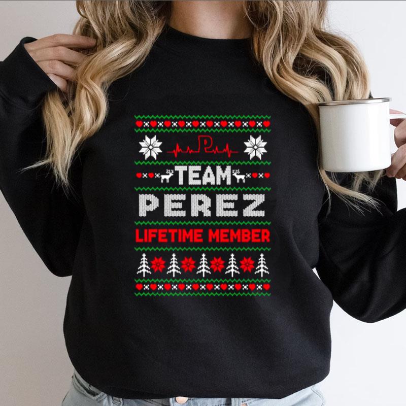 Team Perez Lifetime Member Ugly Christmas Shirts