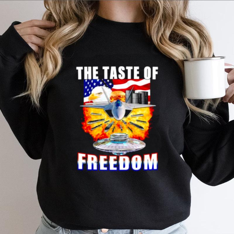 The Taste Of Freedom Shirts