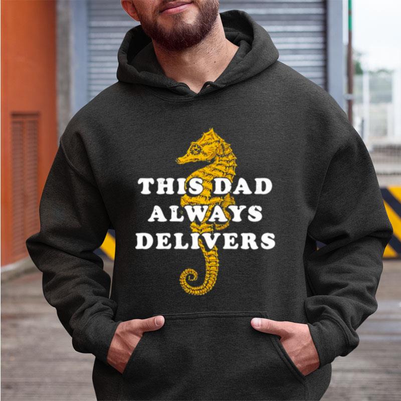 This Dad Always Delivers Shirts