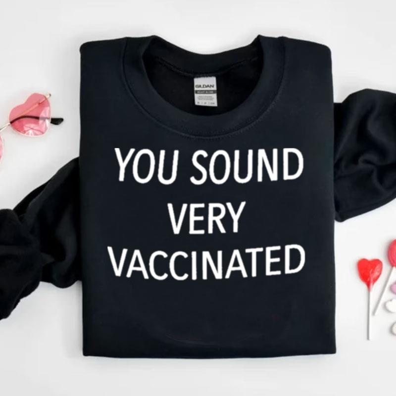 Ultra Maga Kimberly You Sound Very Vaccinated Shirts