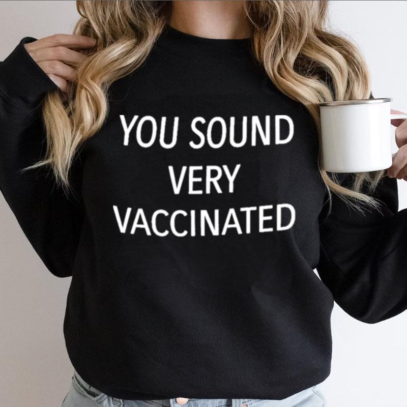 Ultra Maga Kimberly You Sound Very Vaccinated Shirts