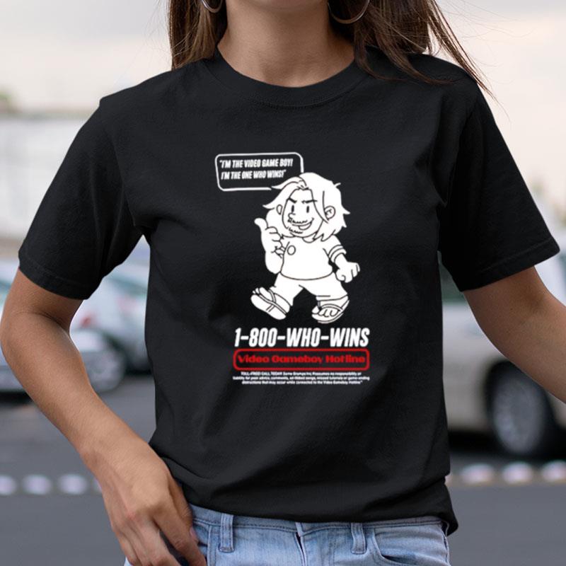 Video Game Boy Hotline I'm The Video Game Boy I'm The One Who Wins Shirts