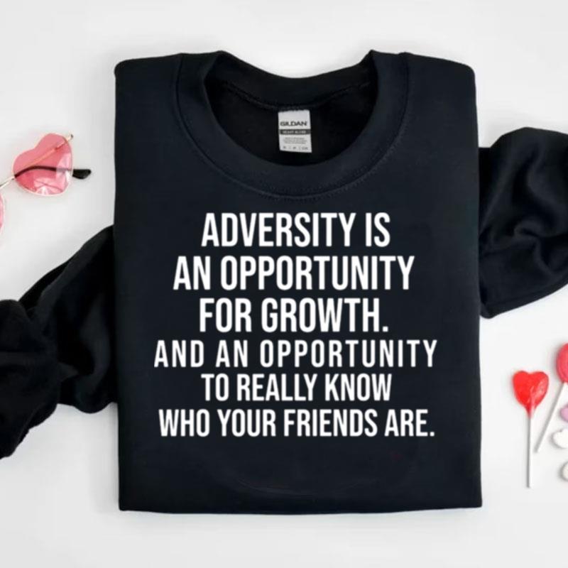 Adversity Is An Opportunity For Growth Megyn Kelly Shirts