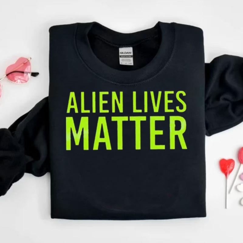 Alien Lives Matter Shirts