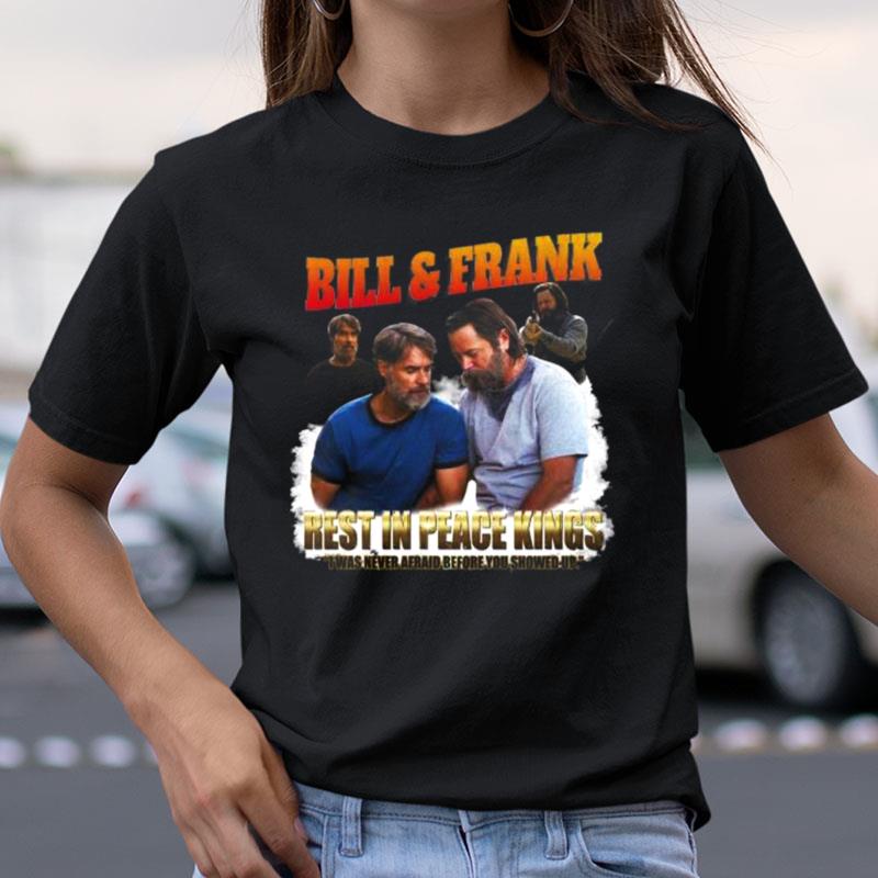 Bill And Frank Censored I Was Never Afraid Before You Showed Up Shirts