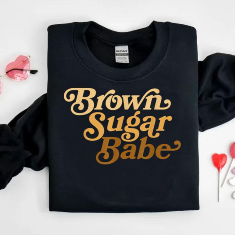 Brown Sugar Babe Afro Queen Black Women Pride Melanin Shirts